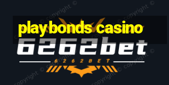 playbonds casino