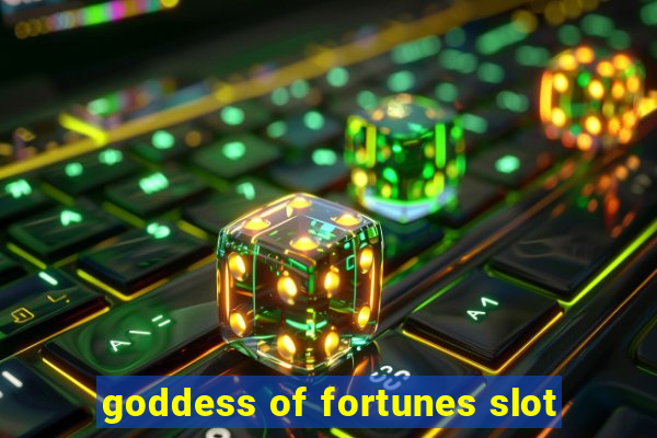 goddess of fortunes slot