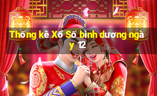 Thống kê Xổ Số bình dương ngày 12