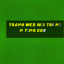 Trang web giải trí nền tảng cq9