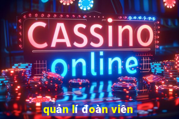 quản lí đoàn viên