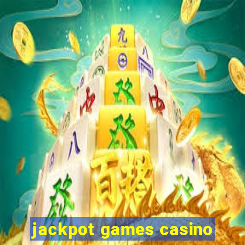 jackpot games casino