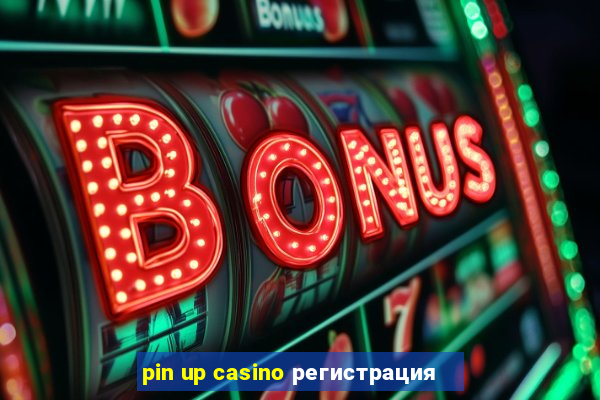 pin up casino регистрация