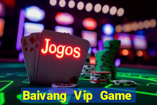 Baivang Vip Game The Bài Hack