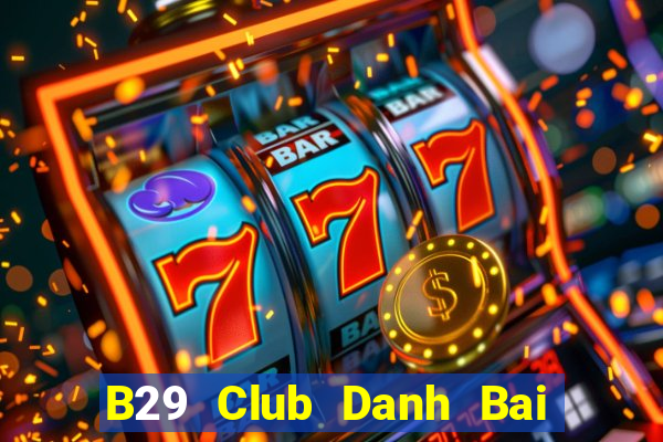 B29 Club Danh Bai Sanh Rong