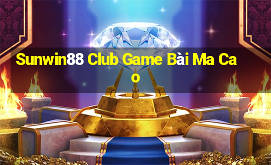 Sunwin88 Club Game Bài Ma Cao