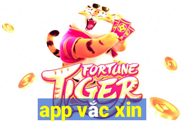 app vắc xin