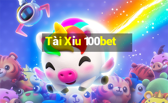 Tài Xỉu 100bet