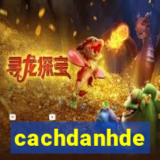 cachdanhde