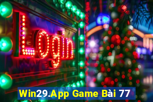 Win29.App Game Bài 77