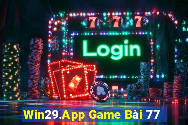 Win29.App Game Bài 77