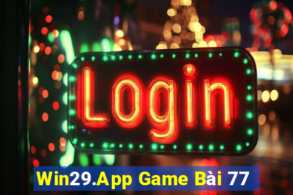 Win29.App Game Bài 77