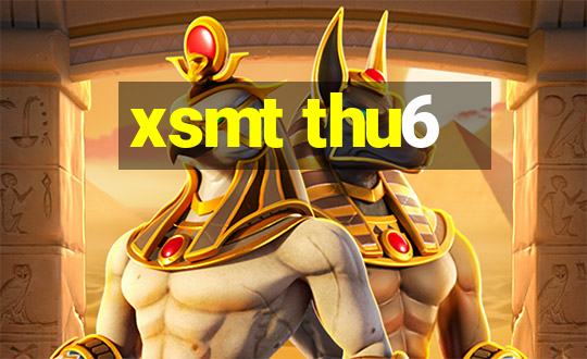 xsmt thu6