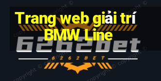 Trang web giải trí BMW Line