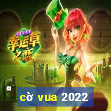 cờ vua 2022