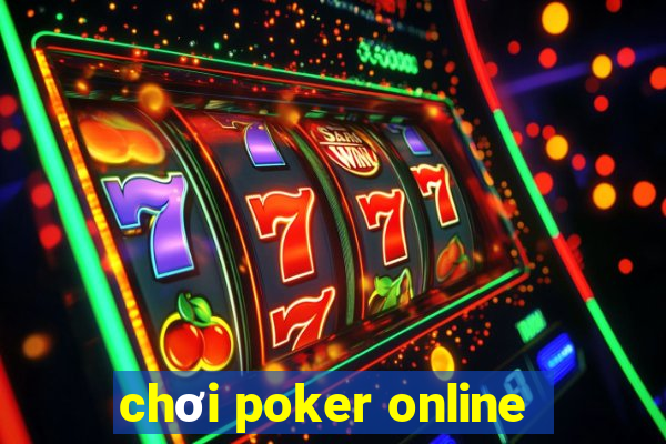 chơi poker online