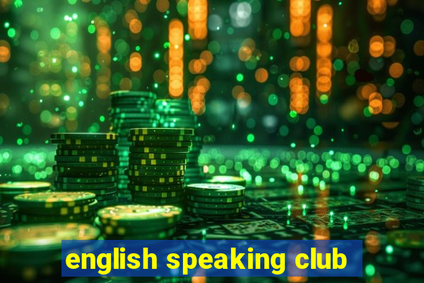 english speaking club