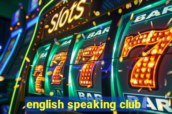 english speaking club