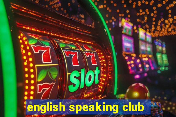 english speaking club