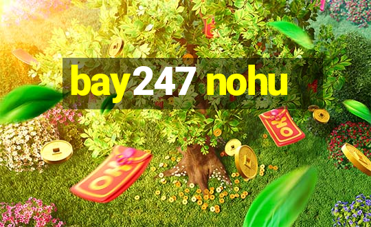 bay247 nohu