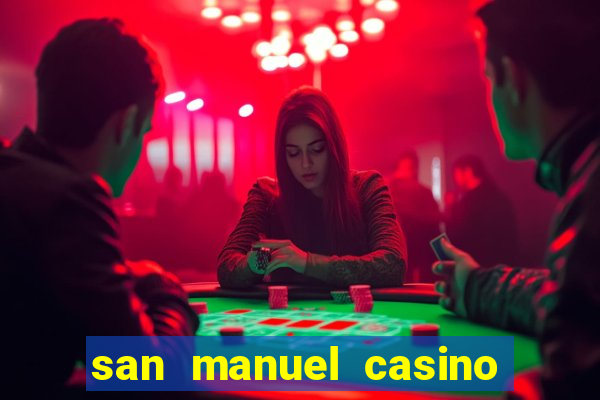 san manuel casino table games