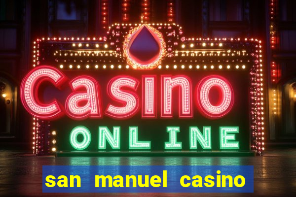 san manuel casino table games