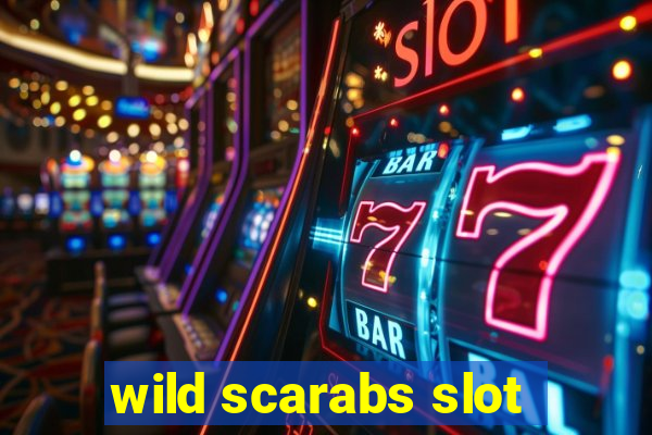 wild scarabs slot