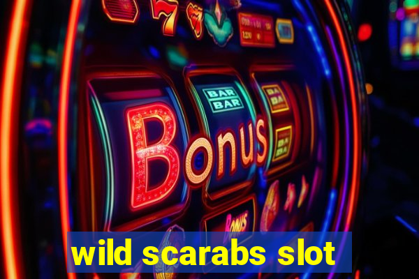 wild scarabs slot