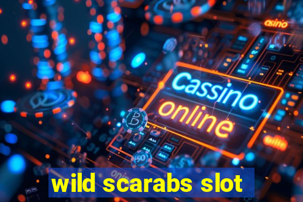 wild scarabs slot