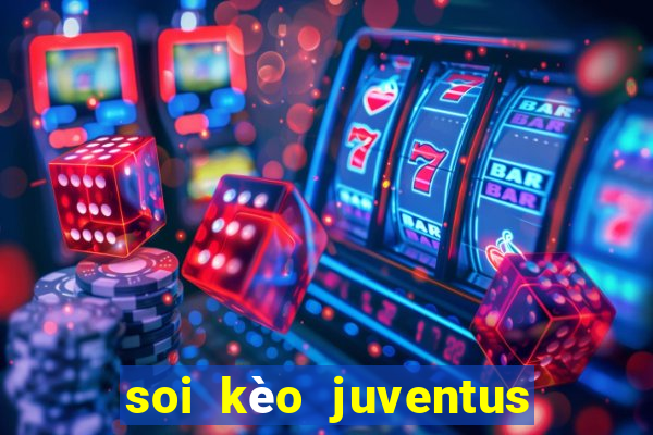 soi kèo juventus vs udinese