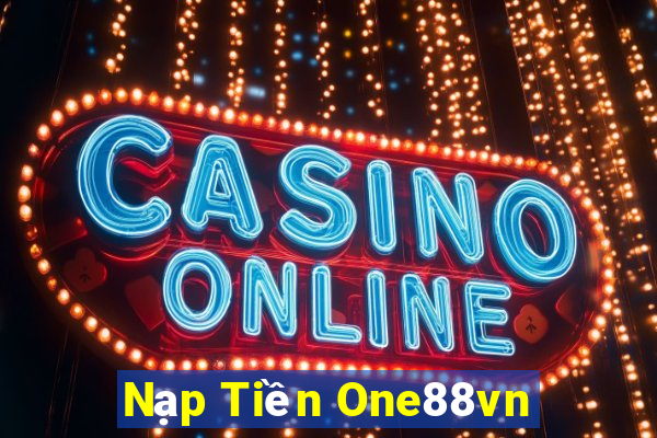 Nạp Tiền One88vn