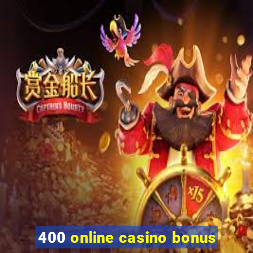 400 online casino bonus