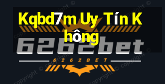 Kqbd7m Uy Tín Không