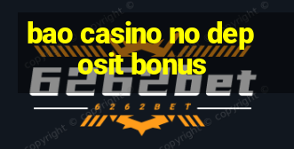 bao casino no deposit bonus