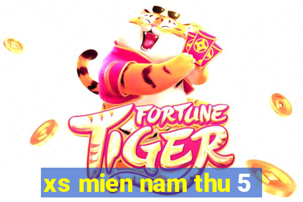 xs mien nam thu 5