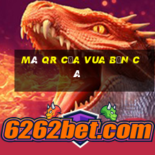 Mã QR của vua bắn cá