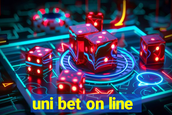 uni bet on line