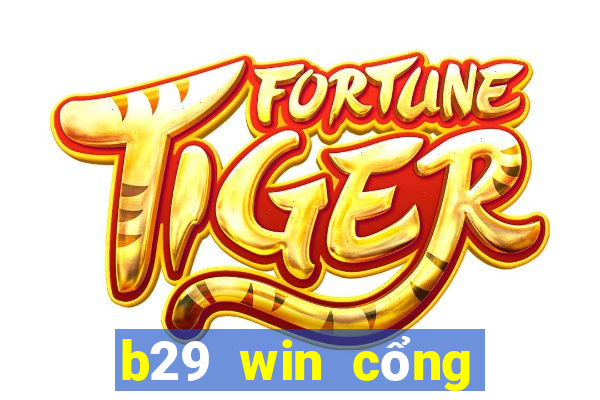 b29 win cổng game quốc tế