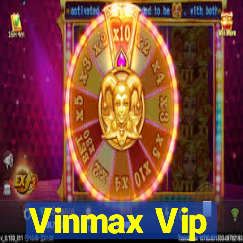 Vinmax Vip