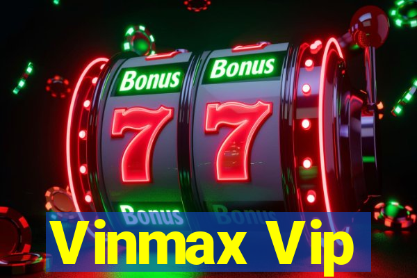 Vinmax Vip