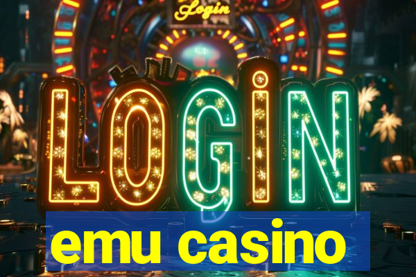 emu casino