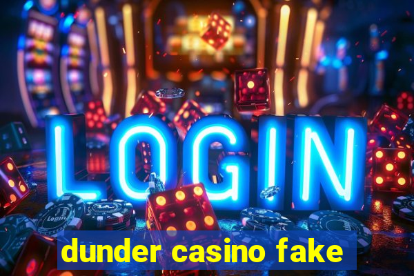 dunder casino fake