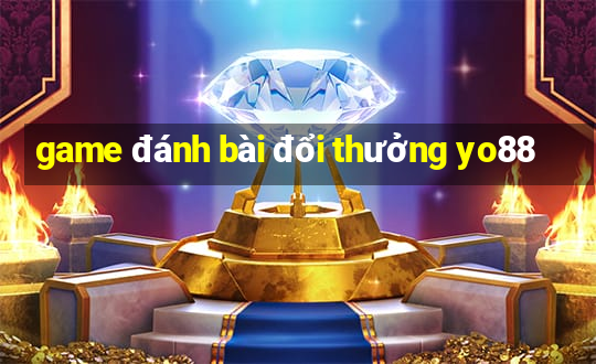 game đánh bài đổi thưởng yo88