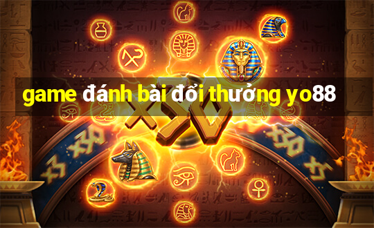 game đánh bài đổi thưởng yo88