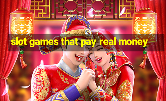 slot games that pay real money