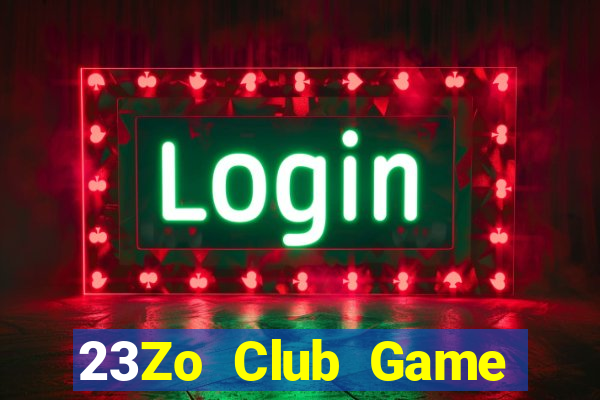 23Zo Club Game Bài Hot Nhất Hiện Nay