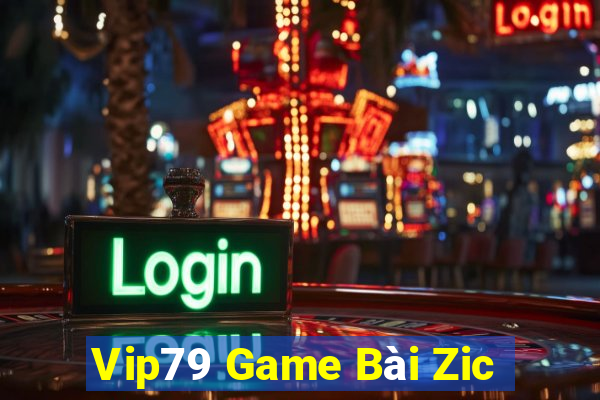 Vip79 Game Bài Zic