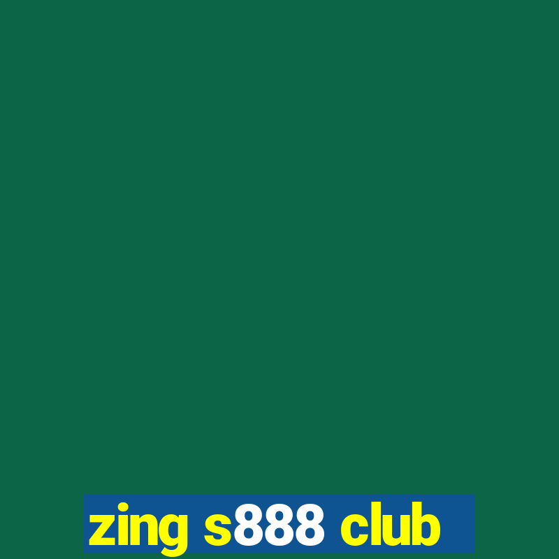 zing s888 club