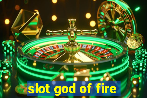 slot god of fire