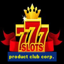 product club corp.